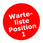 Warte-listePosition 1