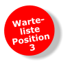 Warte-listePosition3